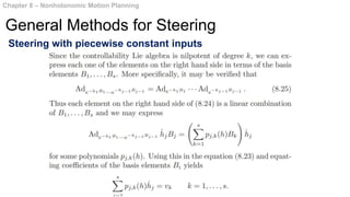 Steering with piecewise constant inputs
Chapter 8 – Nonholonomic Motion Planning
General Methods for Steering
 
