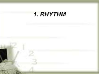 1. RHYTHM 