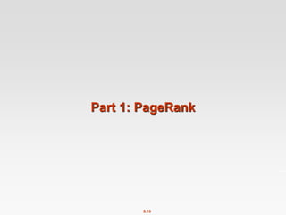 8.10
Part 1: PageRank
 