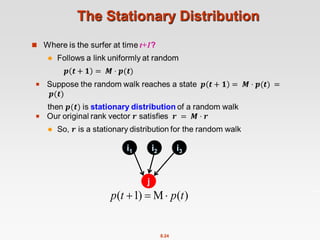 8.24
The Stationary Distribution

)
(
M
)
1
( t
p
t
p 


j
i1 i2 i3
 