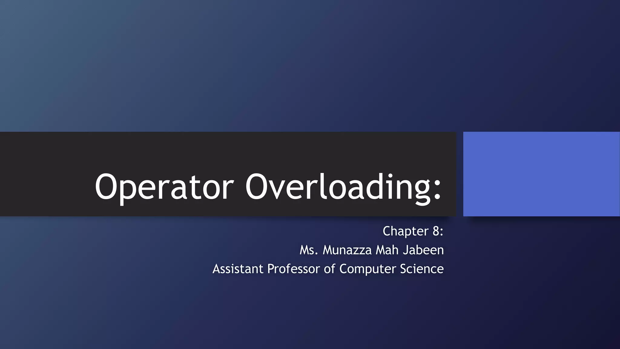 Operator Overloading | PPT