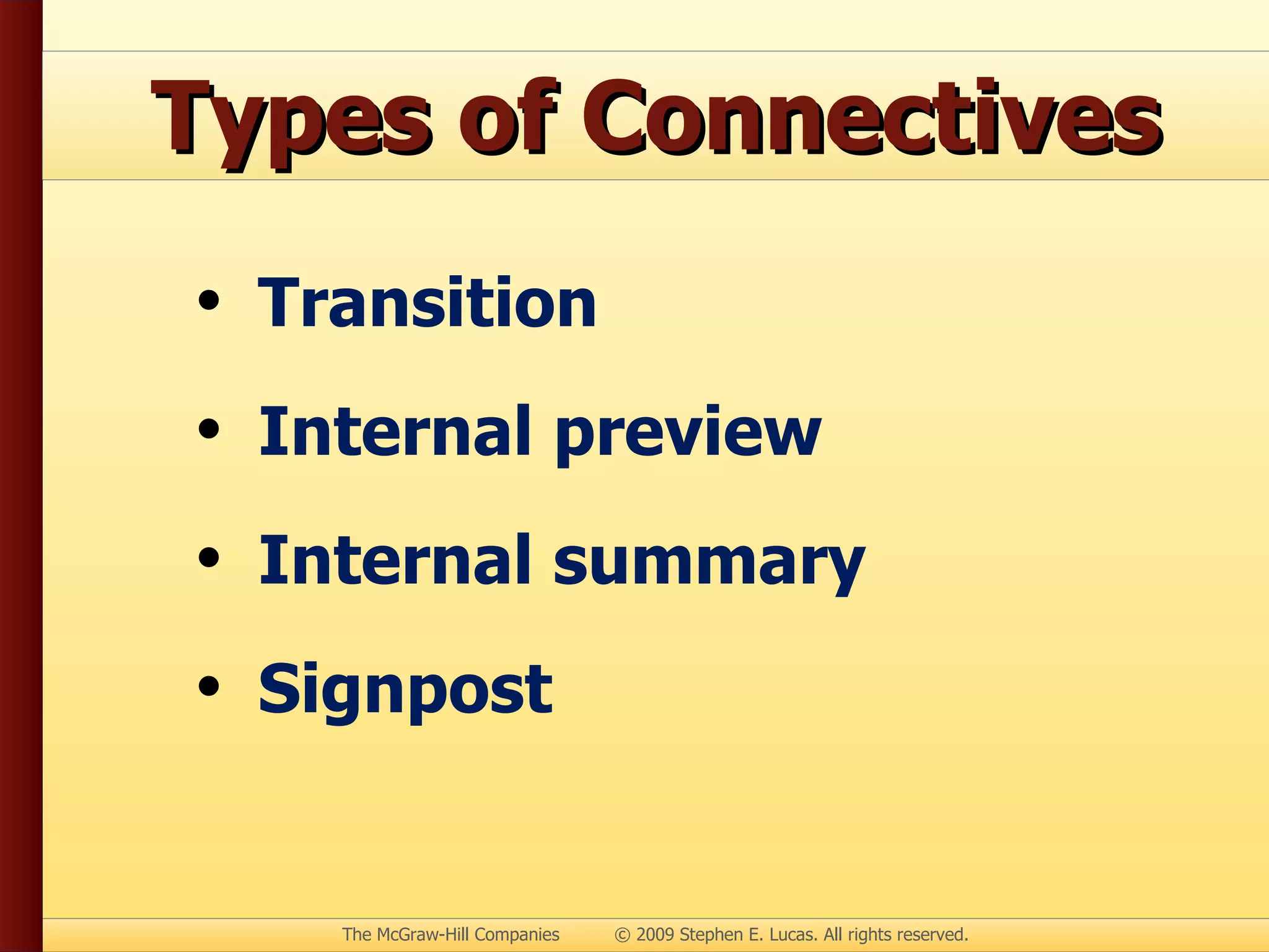 Types of Connectives Transition Internal preview Internal summary Signpost 
