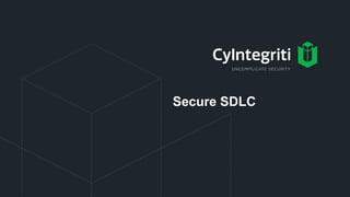 Secure SDLC
 