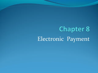 Electronic Payment
 
