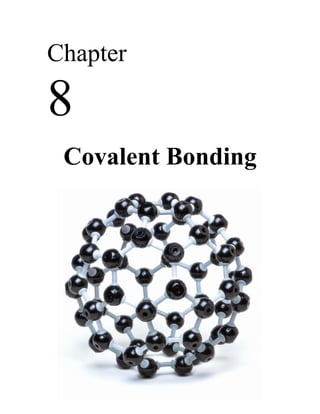 Chapter

8
 Covalent Bonding
 