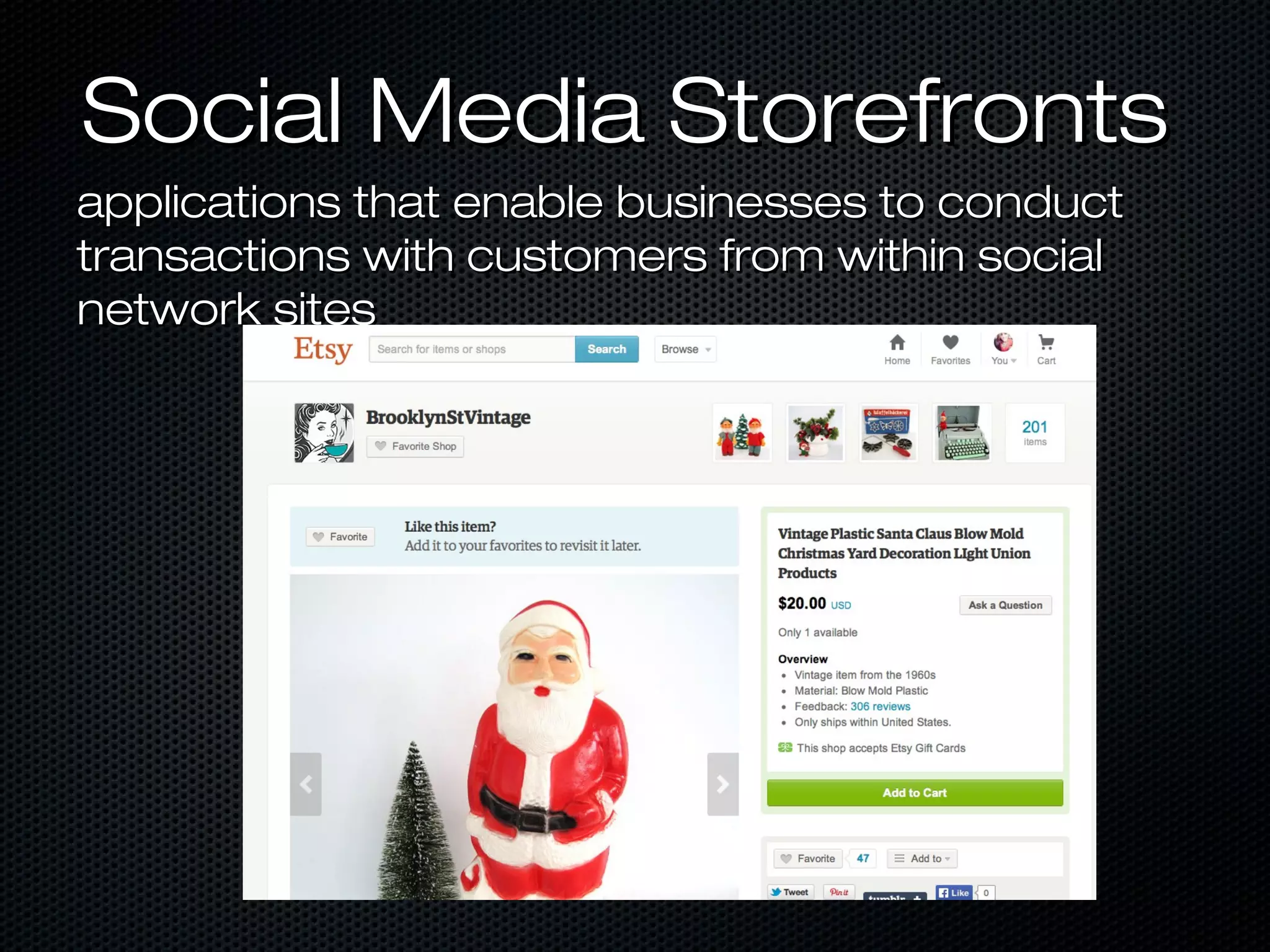 SSoocciiaall MMeeddiiaa SSttoorreeffrroonnttss 
aapppplliiccaattiioonnss tthhaatt eennaabbllee bbuussiinneesssseess ttoo ccoonndduucctt 
ttrraannssaaccttiioonnss wwiitthh ccuussttoommeerrss ffrroomm wwiitthhiinn ssoocciiaall 
nneettwwoorrkk ssiitteess 
 