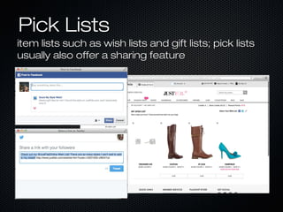 PPiicckk LLiissttss 
iitteemm lliissttss ssuucchh aass wwiisshh lliissttss aanndd ggiifftt lliissttss;; ppiicckk lliissttss 
uussuuaallllyy aallssoo ooffffeerr aa sshhaarriinngg ffeeaattuurree 
 