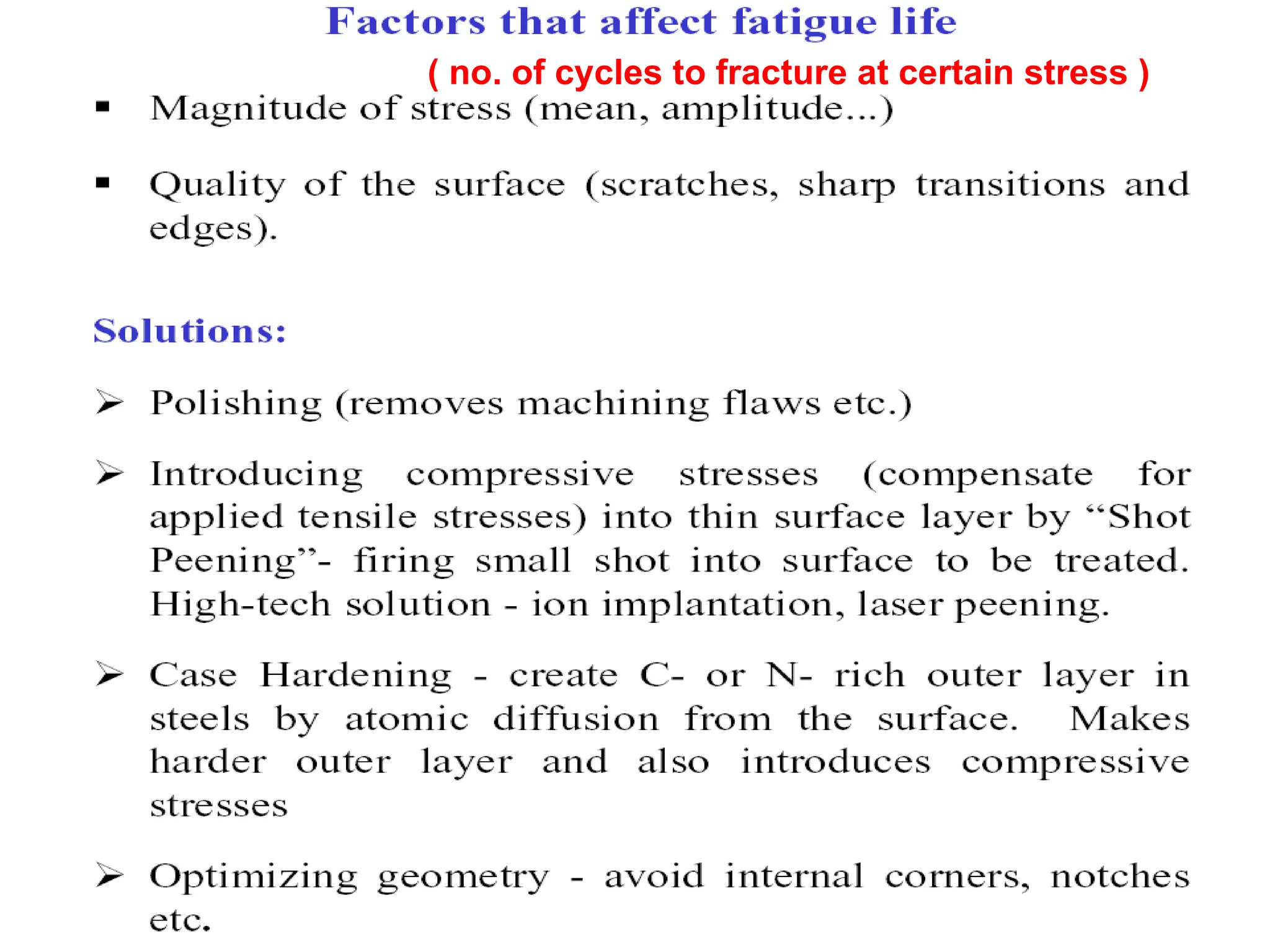 ( no. of cycles to fracture at certain stress )
 