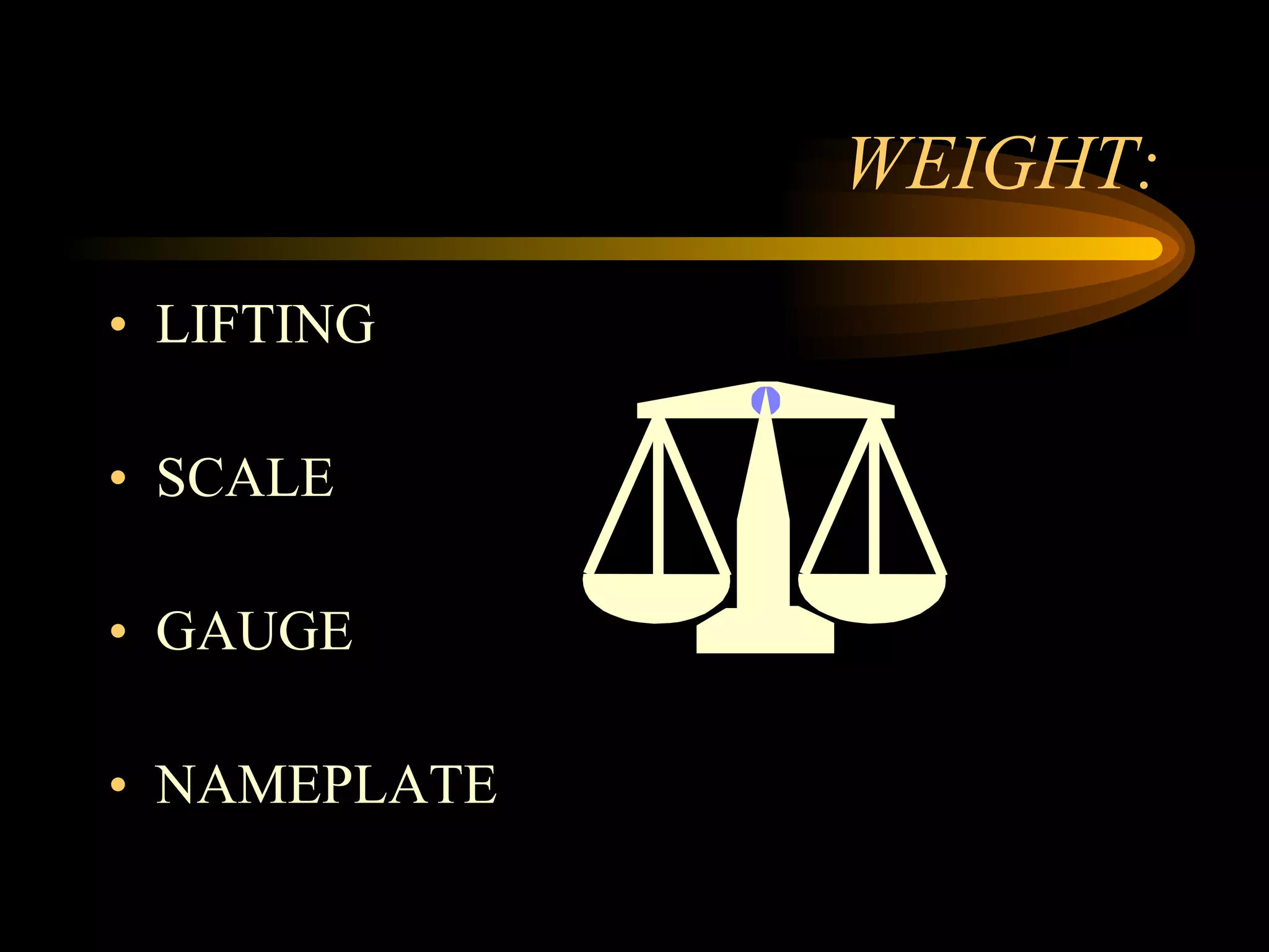 WEIGHT: LIFTING SCALE GAUGE NAMEPLATE 