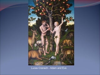Lucas Cranach - Adam and Eve 