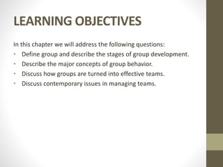 LEARNING OBJECTIVES
In this chapter we will address the following questions:
• Define group and describe the stages of gro...
