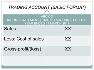 Trading Statement Example Chapter 8 (Part 1) Introduction to Income Statement - Trading section.pptx