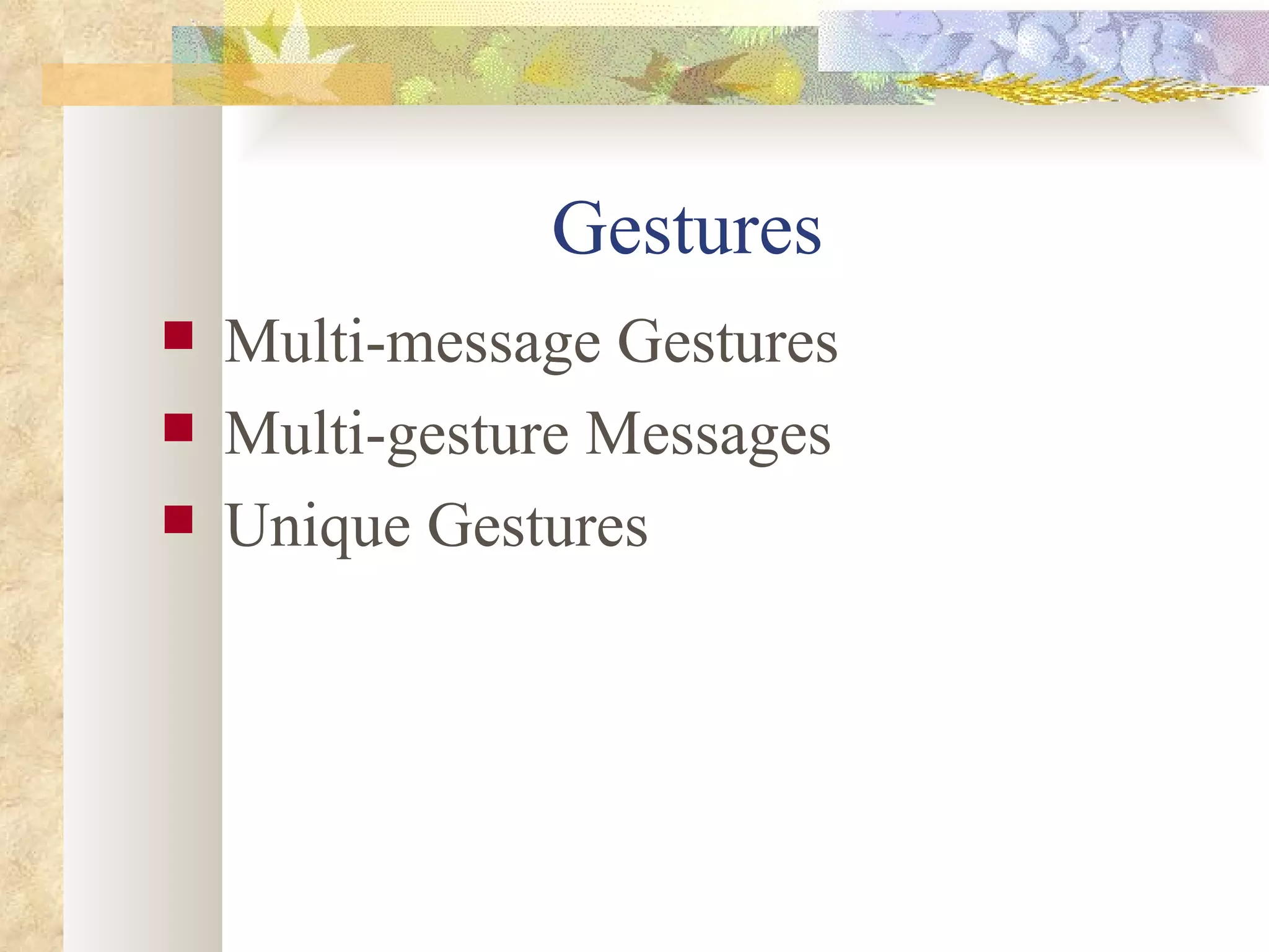 Gestures Multi-message Gestures Multi-gesture Messages Unique Gestures 