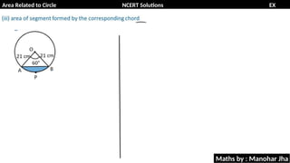 Area Related to Circle NCERT Solutions EX
11.1
Maths by : Manohar Jha
 