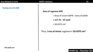 Area Related to Circle NCERT Solutions EX
11.1
Maths by : Manohar Jha
 