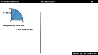 Area Related to Circle NCERT Solutions EX
11.1
Maths by : Manohar Jha
 