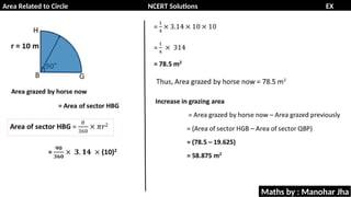 Area Related to Circle NCERT Solutions EX
11.1
Maths by : Manohar Jha
 