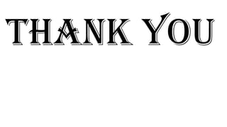THANK YOU
 