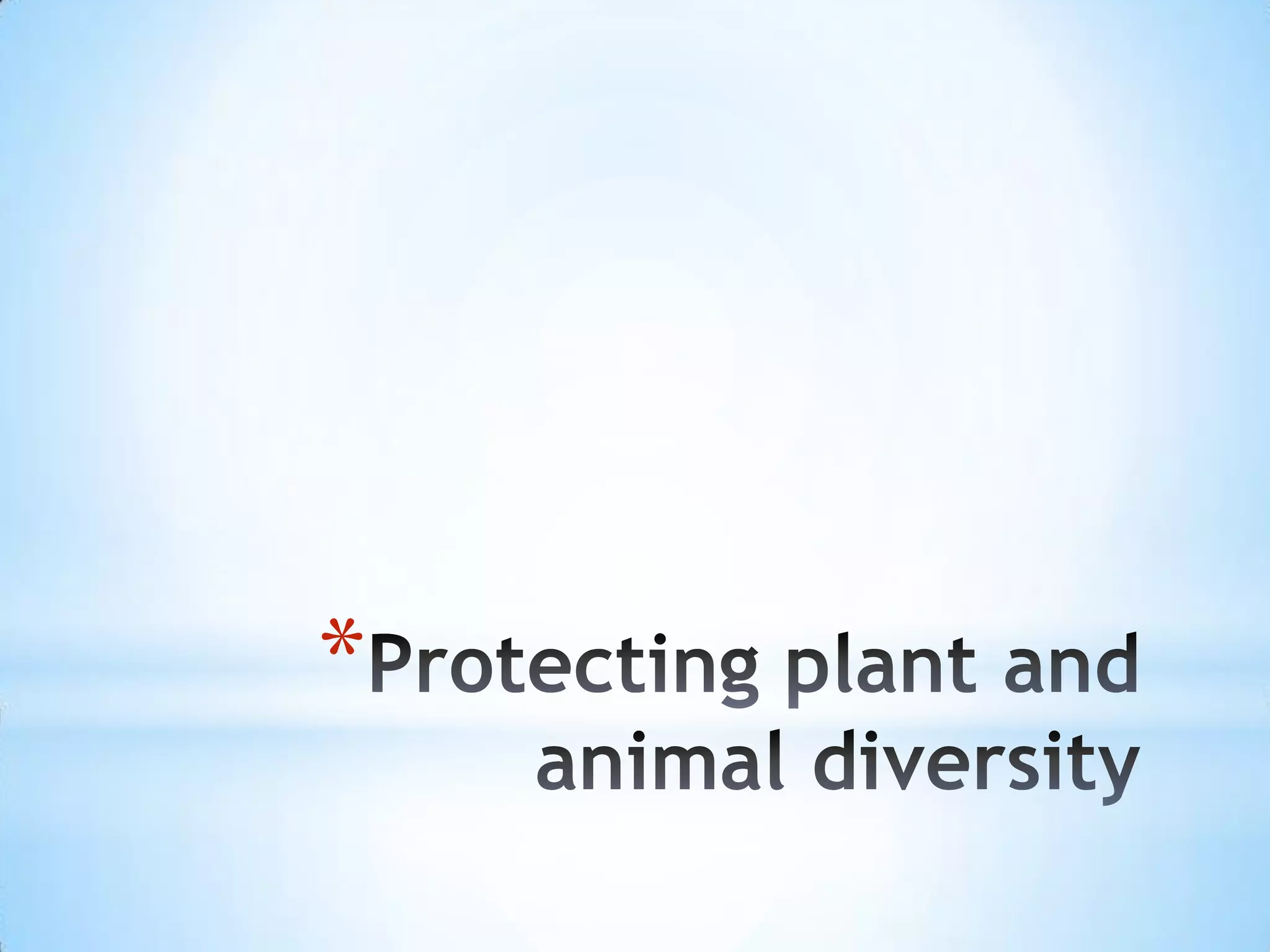 Protecting plant and animal diversity