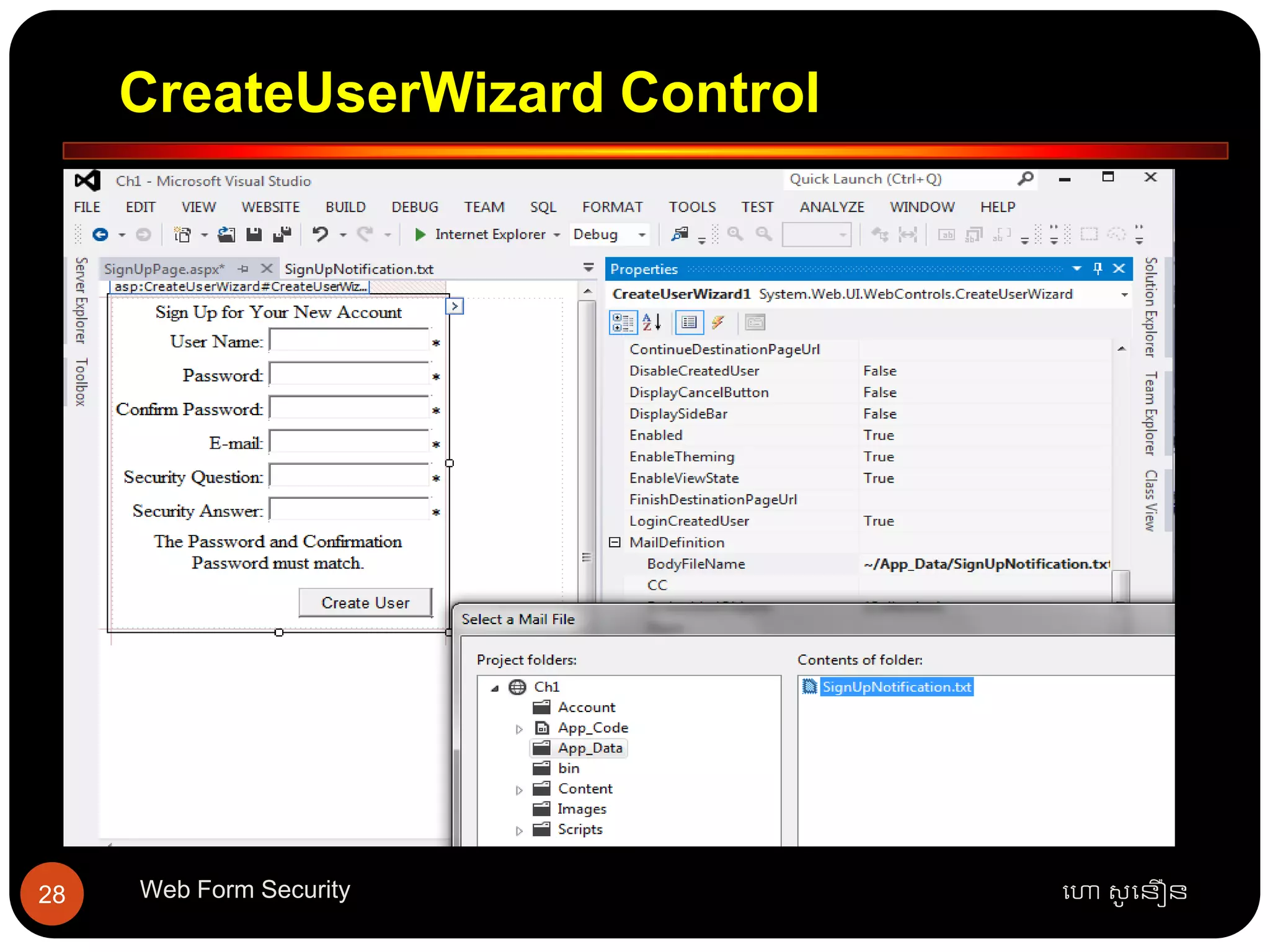 CreateUserWizard Control
ហោ សូ ហនឿនWeb Form Security28
 