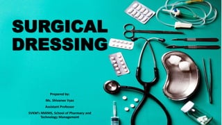 Surgical dressings | PPT