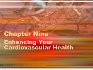 Chapter Nine  Enhancing Your Cardiovascular Health 