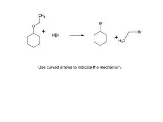 Use curved arrows to indicate the mechanism. 