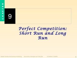 Perfect Competition: Short Run and Long Run 