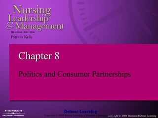 Chapter 8 Politics and Consumer Partnerships  Delmar Learning Copyright  © 2003 Delmar Learning, a Thomson Learning company 