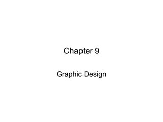 Chapter 9 Graphic Design 