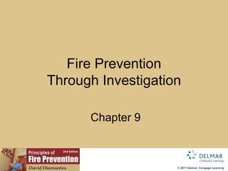 Fire Prevention Through Investigation   Chapter 9 