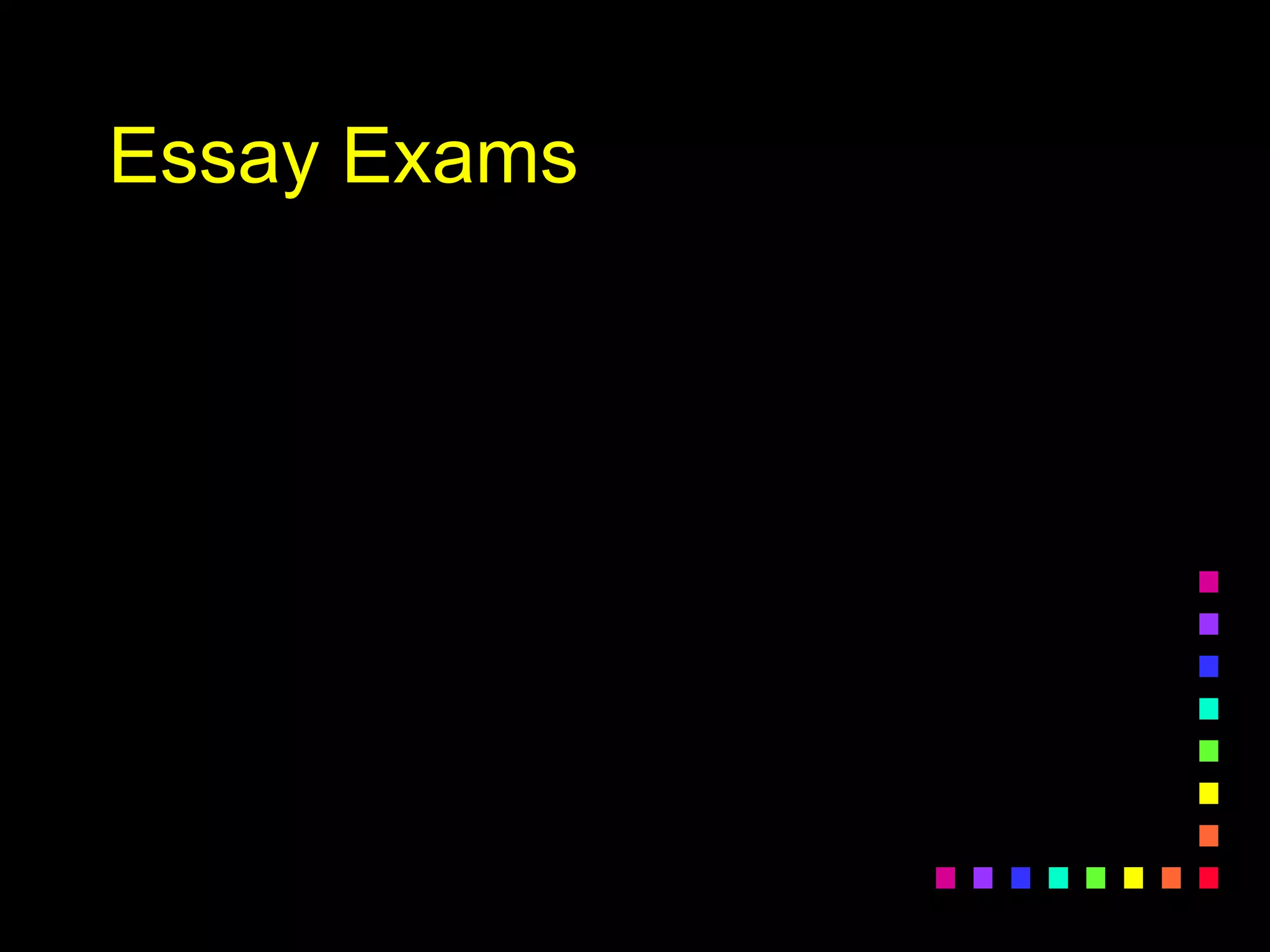 Essay Exams
 