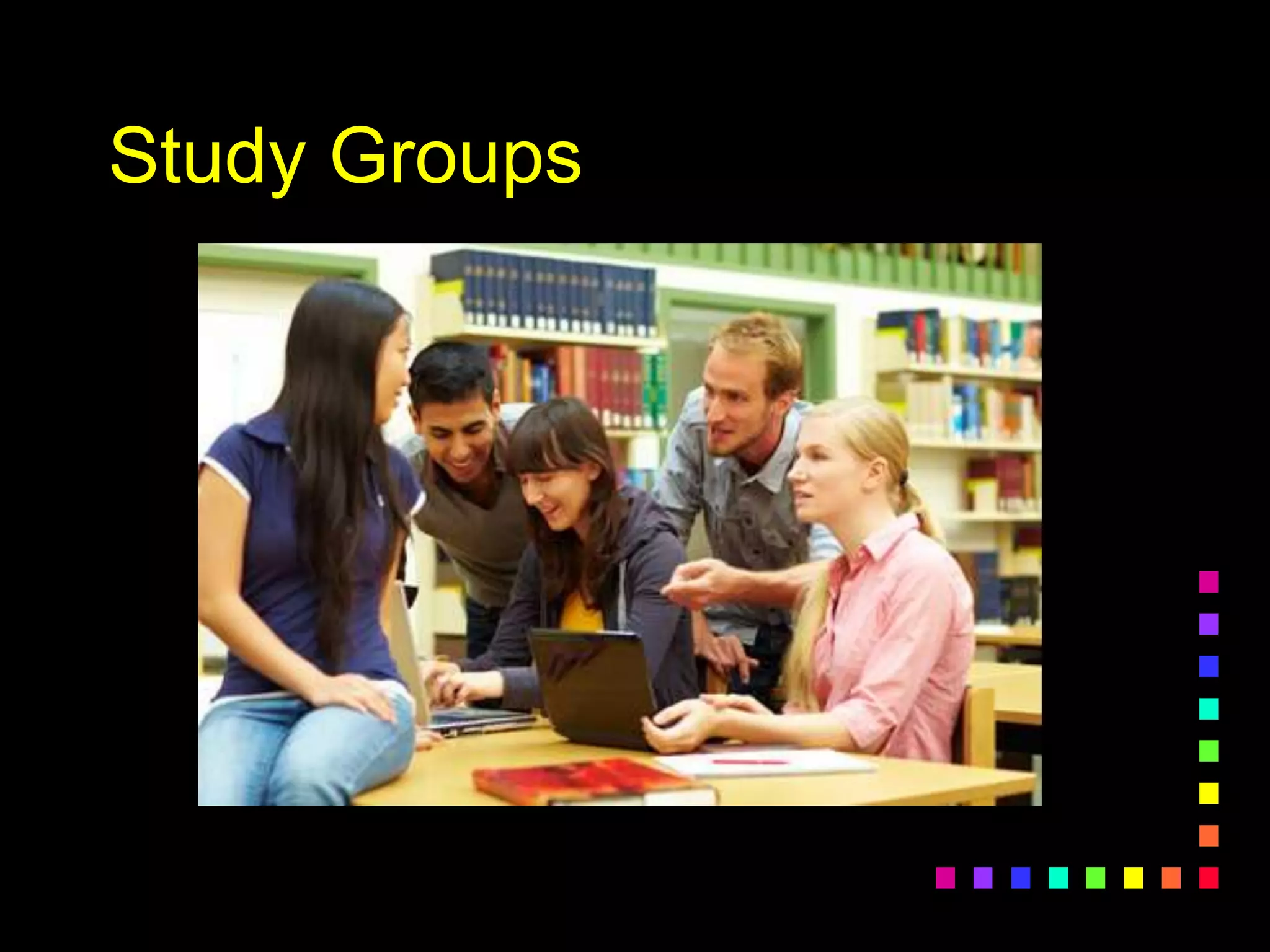 Study Groups
 