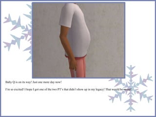 Baby Q is on its way! Just one more day now!
I’m so excited! I hope I got one of the two PT’s that didn’t show up in my legacy! That would be sweet!
 