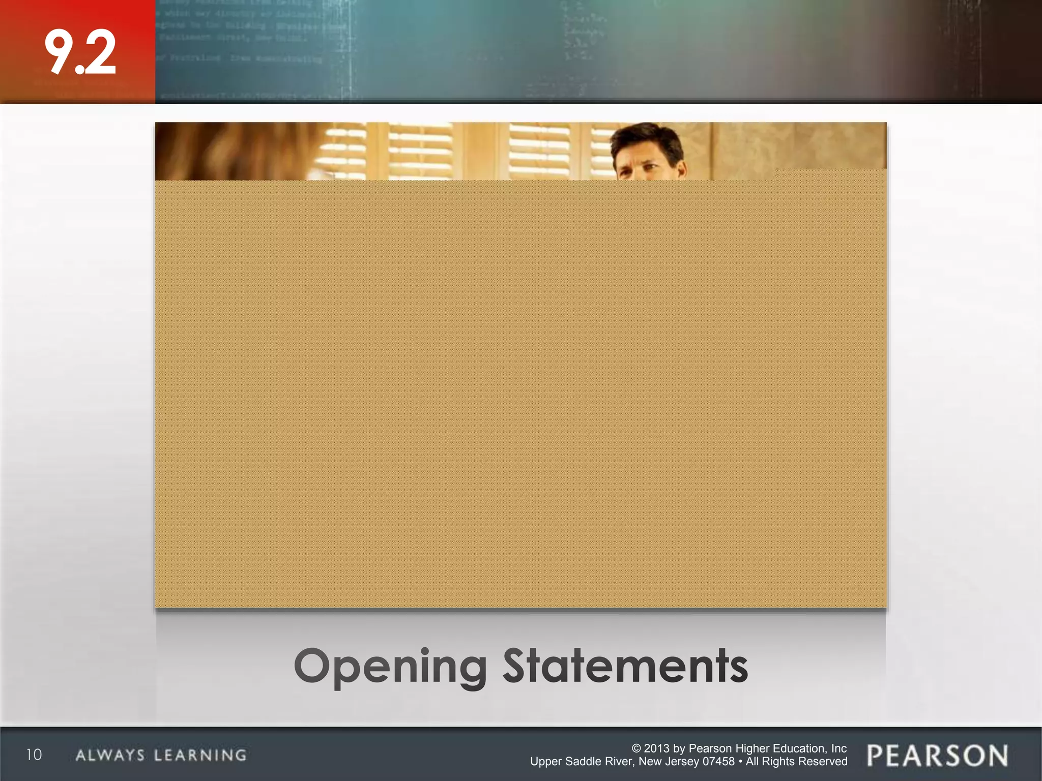 © 2013 by Pearson Higher Education, Inc
Upper Saddle River, New Jersey 07458 • All Rights Reserved10
9.2
 