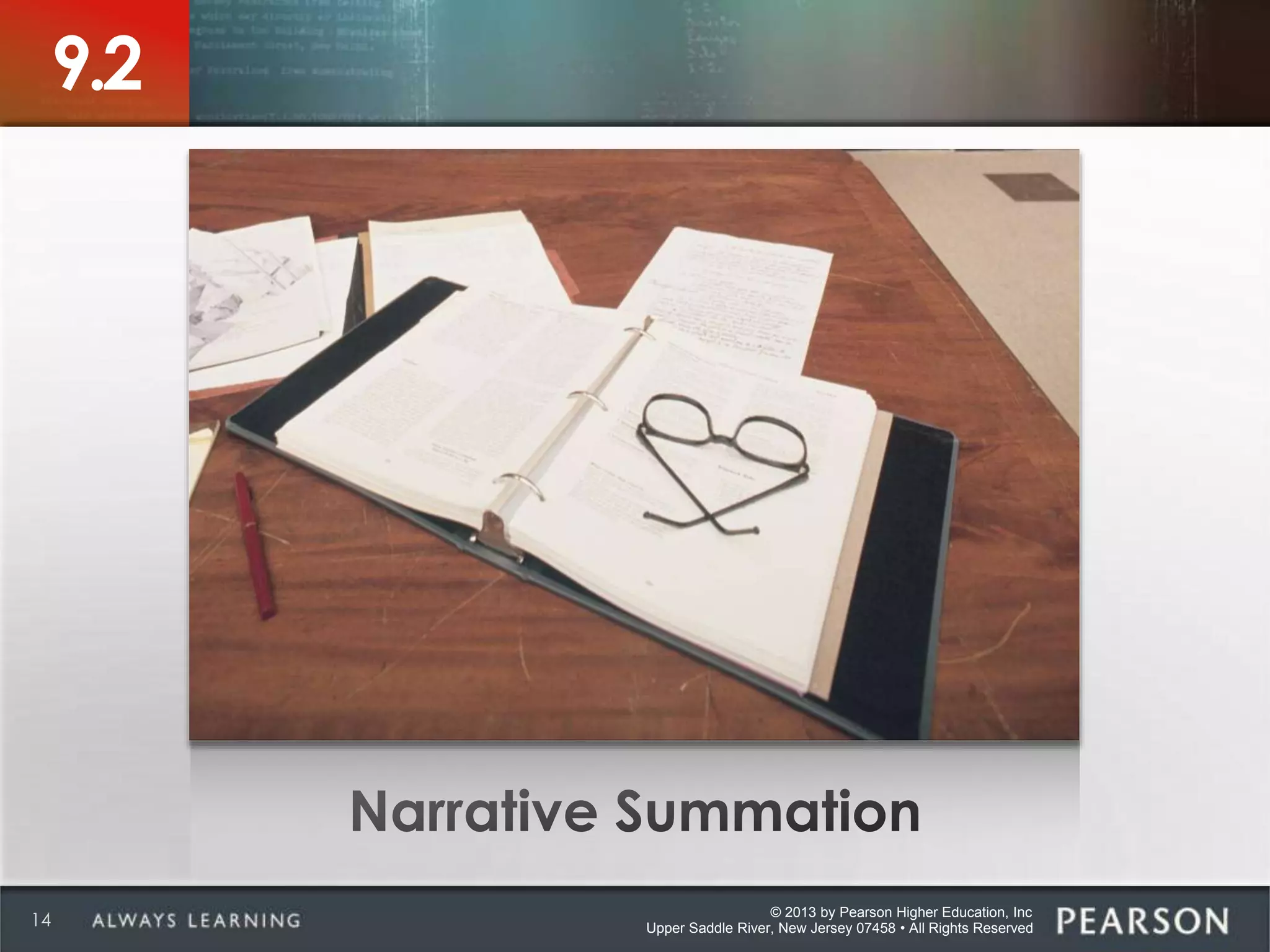 © 2013 by Pearson Higher Education, Inc
Upper Saddle River, New Jersey 07458 • All Rights Reserved14
9.2
 