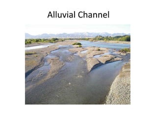Alluvial Channel
 