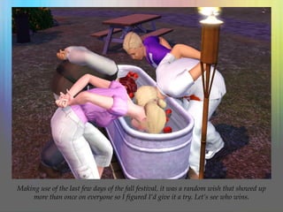 Making use of the last few days of the fall festival, it was a random wish that showed up
more than once on everyone so I figured I’d give it a try. Let’s see who wins.
 