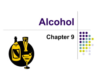 Alcohol Chapter 9 