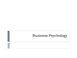 Business Psychology
 