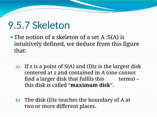 N Skeleton chapter9-morphologicalimageprocessing-160627231447 (1).pptx
