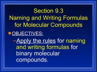 Chemistry - Chp 9 - Chemical Names and Formulas - PowerPoint