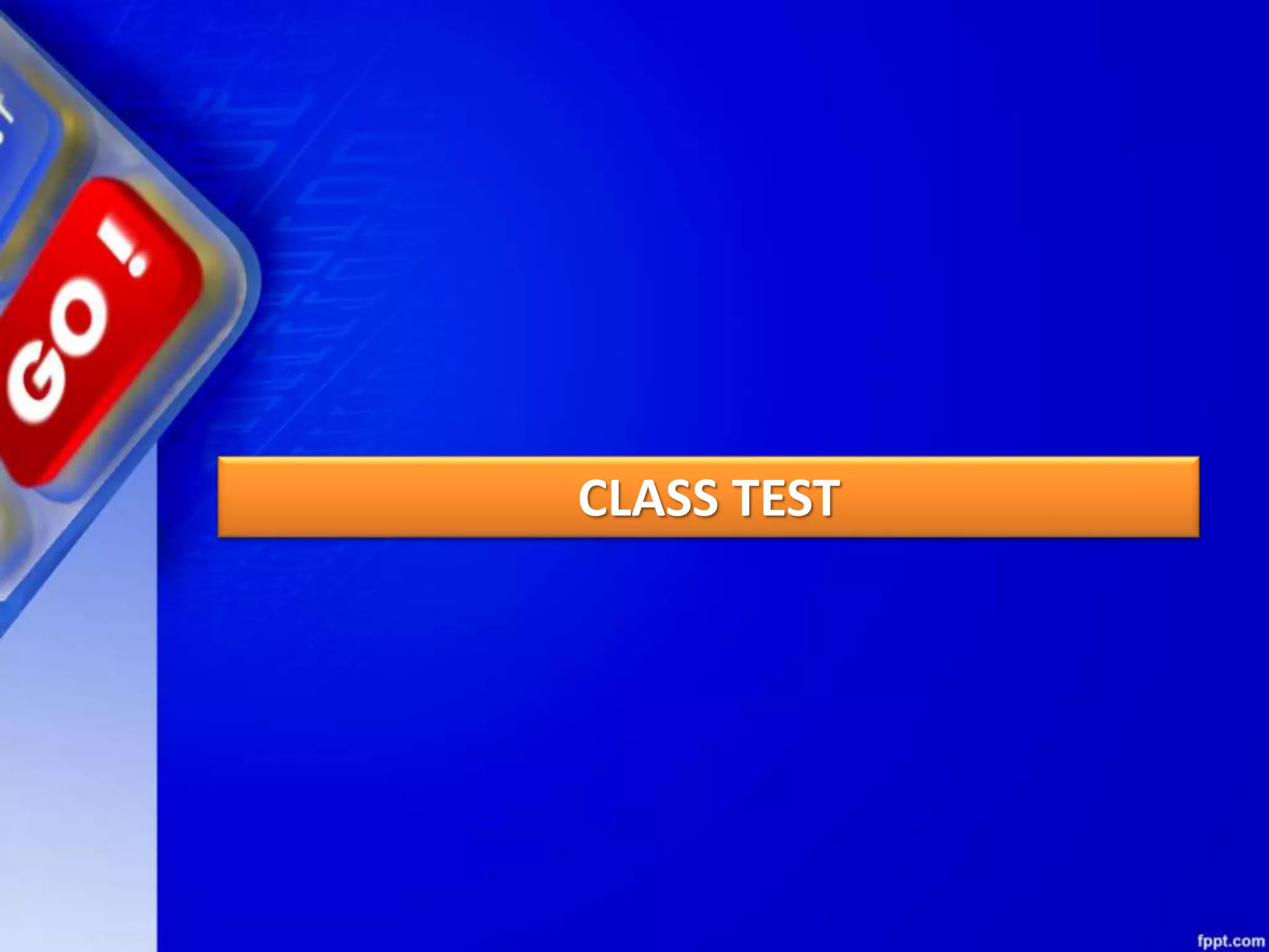 CLASS TEST
 