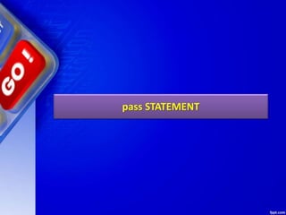 pass STATEMENT
 