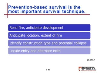 Prevention-based survival is the
most important survival technique.
9–59
(Cont.)
 
