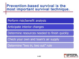 Prevention-based survival is the
most important survival technique.
9–60
 