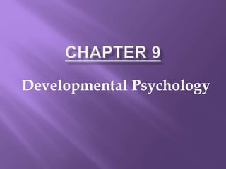Developmental Psychology
 