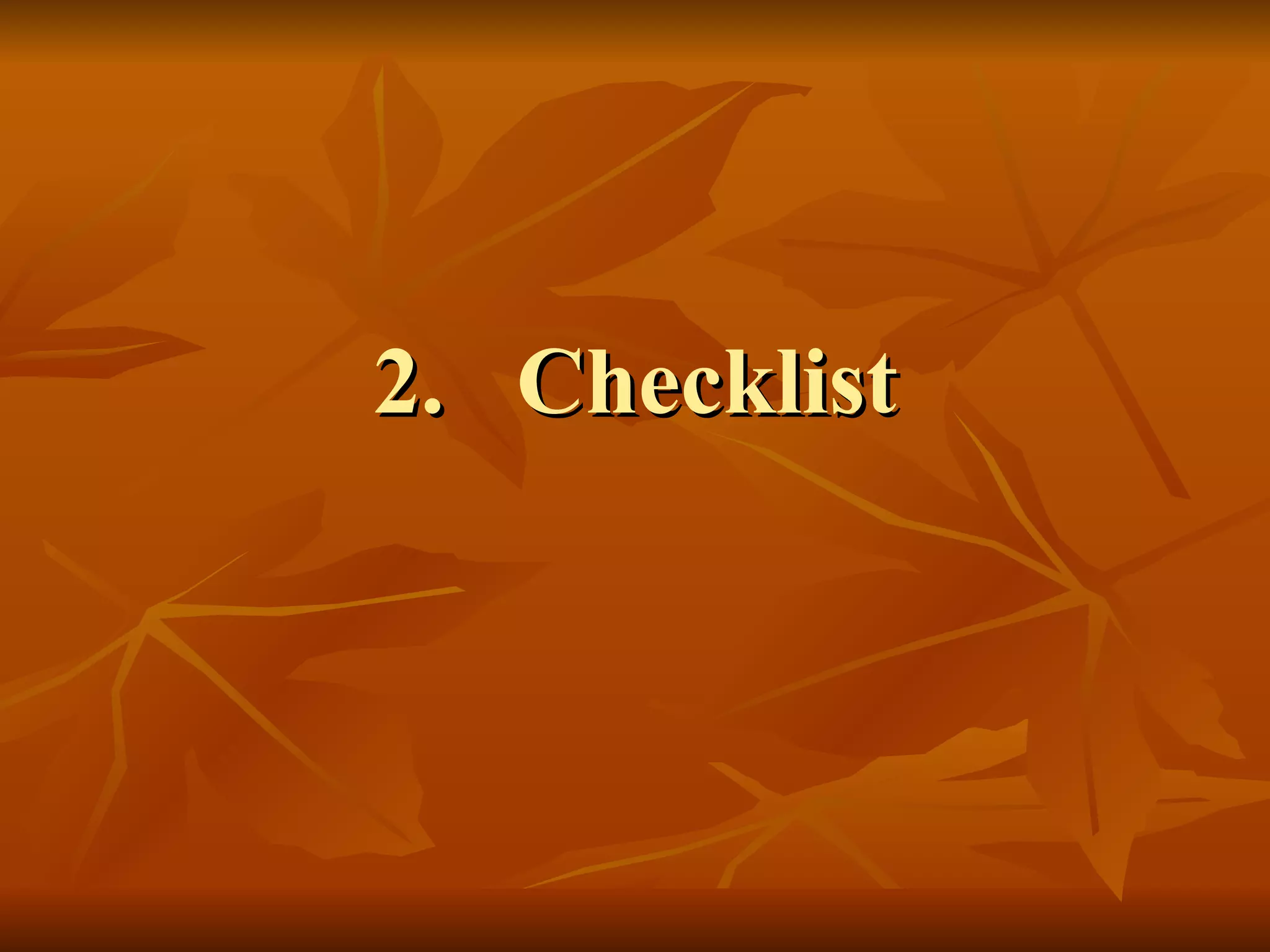 2. Checklist
 