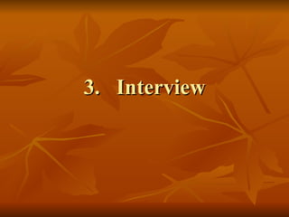 3. Interview
 