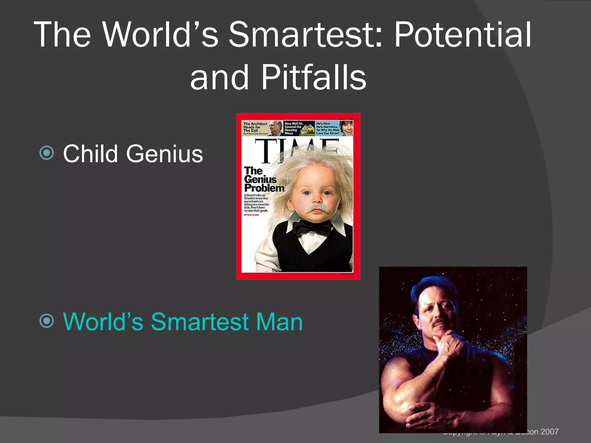 The World’s Smartest: Potential and Pitfalls  Child Genius World’s Smartest Man 